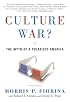 Culture War? The Myth of  a Polarized America (Great Questions in Politics Series) (2nd Edition) (Great Questions in Politics)