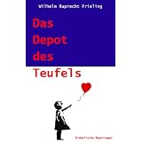 DAS DEPOT DES TEUFELS. Diabolische Reportagenvon "Wilhelm Ruprecht Frieling"