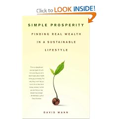 Simple Prosperity: Finding Real Wealth in a Sustainable Lifestyle