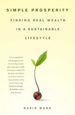 Simple Prosperity: Finding Real Wealth in a Sustainable Lifestyle
