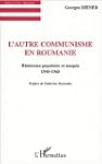 L'autre communisme en roumanie. resis...