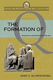 Formation of Q: Trajectories in Ancient Wisdom Collections (Studies in Antiquity and Christianity)