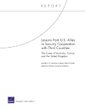Lessons from U.S. Allies in Security Cooperation with Third Countries: The Cases of Australia, France, and the United Kingdom (Rand Reports)