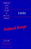 Locke: Political Essays (Cambridge Texts in the History of Political Thought)