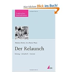Der Relaunch: Zeitung - Zeitschrift - Internet