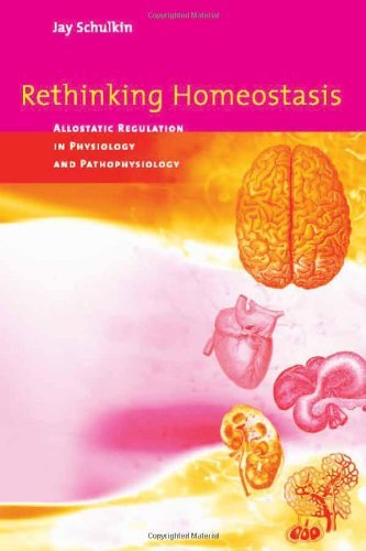 Rethinking Homeostasis: Allostatic Regulation in Physiology and Pathophysiology (MIT Press)