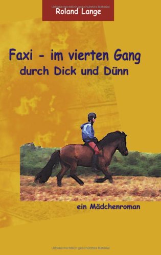 Faxi im vierten Gang durch Dick und D�nn