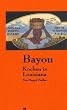 Bayou: Creole & Cajun. Kochen in Louisiana