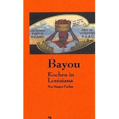 Bayou: Creole & Cajun. Kochen in Louisiana