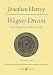 Wagner Dream: An Opera In Nine Scenes (Vocal Score)