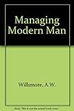 Managing modern man