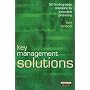 Key Management Solutions: 50 Leading Edge Solutions to Executive Challenges (Management Masterclass)