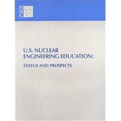 U.S. Nuclear Engineering Education: Status and Prospects