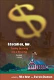 Education, Inc.: Turning Learning into a Business