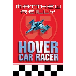 Hover Car Racer - Matthew Reilly