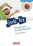 Job Fit - Kompetenz im Einzelhandel - Baden-W&uuml;rttemberg/BEJ: Sch&uuml;lerbuch