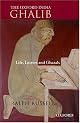 The Oxford India Ghalib: Life, Letters and Ghazals