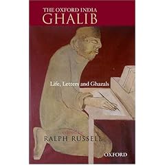 The Oxford India Ghalib: Life, Letters and Ghazals (Oxford India Collection)