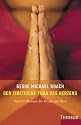 Das tibetische Yoga des Herzens: T&auml;gliche &Uuml;bungen f&uuml;r K&ouml;rper und Geist