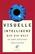 Visuelle Intelligenz: Wie die Welt im Kopf entsteht