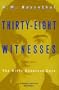 Thirty-Eight Witnesses: The Kitty Genovese Case, With A New Introduction