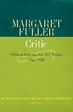 Margaret Fuller, Critic: Writings from the New York Tribune 1844-1846