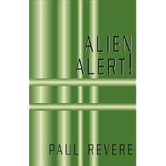 Alien Alert!: The Mystery Solved Of--Who They Are--What They Want And--What We Must Do