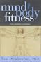 Mind/Body Fitness: Focus, Preparation, Performance