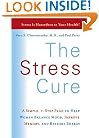 The Stress Cure: A Simple, 7-Step Plan to Help Women Balance Mood, Improve Memory, and Restore Energy