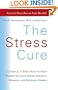 The Stress Cure: A Simple, 7-Step Plan to Help Women Balance Mood, Improve Memory, and Restore Energy