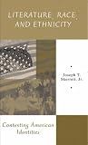 Literature, Race, and Ethnicity: Contesting American Identities (The Longman Literature and Culture Series)
