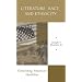 Literature, Race, and Ethnicity: Contesting American Identities