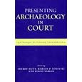 Presenting Archaeology in Court: A Guide to Legal Protection of Sites (Heritage Resources Management) by  Marion P. Forsyth