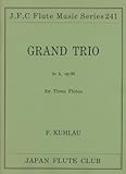 クーラウ/グランド・トリオ OP.90<for Three Flutes> JFC名曲シリーズ 241-