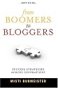 From Boomers To Bloggers: Success Strategies Across Generations