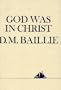 GOD WAS IN CHRIST