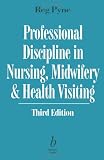 Professional Discipline in Nursing, Midwifery and Health Visiting