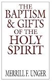 The Baptism and Gifts of the Holy Spirit