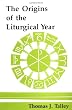The Origins of the Liturgical Year (Pueblo Books)