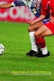 Japan, Korea and the 2002 World Cup