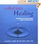 Called into Healing, Reclaiming our Judeo-Christian Legacy of Healing Touch