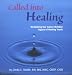 Book Called into Healing, Reclaiming our Judeo-Christian Legacy of Healing Touch