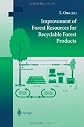 The Improvement of Forest Resources for Recyclable Forest Products