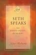 Seth Speaks: The Eternal Validity of the Soul