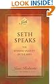 Seth Speaks: The Eternal Validity of the Soul (Seth Book)