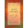 Seth Speaks: The Eternal Validity of the Soul