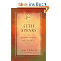 Seth Speaks: The Eternal Validity of the Soul (Seth Book)