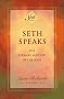 Seth Speaks: The Eternal Validity of the Soul (Seth Book)