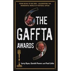 The Gaffta Awards: From Becks to Big Ron - Celebrating the Wonderful World of Football Speak