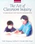 The Art of Classroom Inquiry: A Handbook for Teacher-Researchers